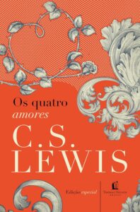 C. S. Lewis - Os Quatro Amores