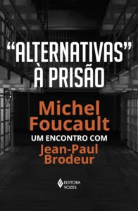 Livros de Michel Foucault - Alternativas à prisão