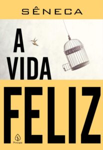 Livros de Sêneca - A Vida Feliz