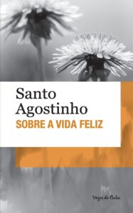 Santo Agostinho (livros) - Sobre a vida feliz